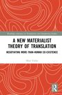 Matt Valler: A New Materialist Theory of Translation, Buch