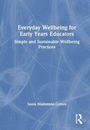 Sonia Mainstone-Cotton: Everyday Wellbeing for Early Years Educators, Buch
