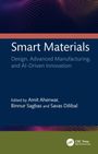 "Smart Materials: Design, Advanced Manufacturing, and AI-Driven Innovation", herausgegeben von Amit Aherwar, Binnur Sagbas und Savas Dilibal. Oben geometrisches Muster, unten CRC Press Logo.