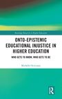 Michelle Ocriciano: Onto-Epistemic Educational Injustice in Higher Education, Buch