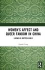 Xiaofei Yang: Women's Affect and Queer Fandom in China, Buch