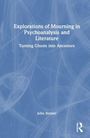 John Steiner: Explorations of Mourning in Psychoanalysis and Literature, Buch