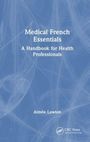Aimee Lawton: Medical French Essentials, Buch