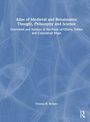 Thomas H. Brobjer: Atlas of Medieval and Renaissance Thought, Philosophy and Science, Buch