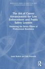 "The Art of Career Advancement for Law Enforcement and Public Safety Leaders: Mastering the Seven Pillars of Professional Readiness" von Jonni Redick und Erik Fritsvold. Blaues Cover.