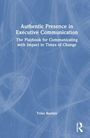 "Authentic Presence in Executive Communication", ein Buch von Trine Bastian. Blauer Hintergrund mit Routledge-Logo.