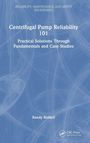 Randy Riddell: Centrifugal Pump Reliability 101, Buch