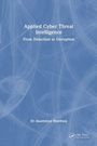Akashdeep Bhardwaj: Applied Cyber Threat Intelligence, Buch
