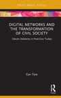 Can Ture: Digital Networks and the Transformation of Civil Society, Buch