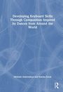 Katrina Estok: Developing Keyboard Skills Through Composition Inspired by Dances from Around the World, Buch
