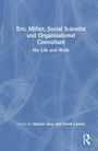 Buchcover mit Text: "Eric Miller, Social Scientist and Organisational Consultant. His Life and Work." Editor: Mannie Sher, David Lawlor.