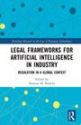Legal Frameworks for Artificial Intelligence in Industry, Buch