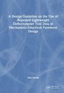 Dina K. Kuttah: A Design Guideline on the Use of Repeated Lightweight Deflectometer Test Data in Mechanistic-Empirical Pavement Design, Buch