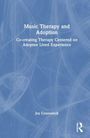 Joy Gravestock: Music Therapy and Adoption, Buch