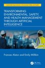 Emily Millikin: Transforming Environmental, Safety, and Health Management Through Artificial Intelligence, Buch