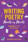 Auf lila Hintergrund steht: "WRITING POETRY Month by Month. Inspiring the Poet in All Students. VALERIE BOLLING." Auch bunte Kalenderblätter und Stifte.