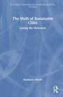 Stephanie Pincetl: The Myth of Sustainable Cities, Buch