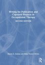"Writing for Publication and Capstone Projects in Occupational Therapy, Second Edition" von Sharon A. Gutman und Diane Powers Dirette.