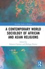 "A Contemporary World Sociology of African and Asian Religions" von Roberto Cipriani und Philippe Portier. Abstrakte Farben.