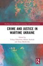 Crime and Justice in Wartime Ukraine, Buch