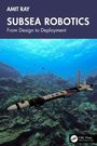 Amit Ray: Subsea Robotics, Buch