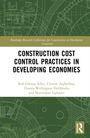 Clinton Ohis Aigbavboa: Construction Cost Control Practices in Developing Economies, Buch