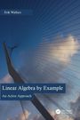 Erik Wallace: Linear Algebra by Example, Buch