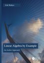 Erik Wallace: Linear Algebra by Example, Buch