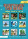 „DESCRIPTOSAURUS STORY WRITING“, Sprache für 5–9 Jahre, 2. Edition. Neun bunte Illustrationen von Geschichten.
