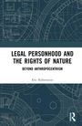 „LEGAL PERSONHOOD AND THE RIGHTS OF NATURE: BEYOND ANTHROPOCENTRISM“ von Eric Rubenstein. Blau-weiße geometrische Muster.