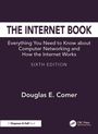"The Internet Book: Everything You Need to Know about Computer Networking and How the Internet Works. Sixth Edition."