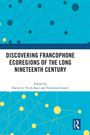 Discovering Francophone Ecoregions of the Long Nineteenth Century, Buch