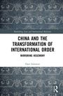 Dani Solomon: China and the Transformation of International Order, Buch