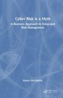 Kayne McGladrey: Cyber Risk is a Myth, Buch