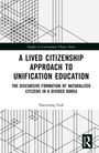 Daeyoung Goh: A Lived Citizenship Approach to Unification Education, Buch