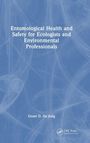 Grant D. de Jong: Entomological Health and Safety for Ecologists and Environmental Professionals, Buch