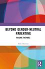 Milo Chesnut: Beyond Gender-Neutral Parenting, Buch