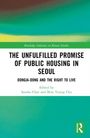 The Unfulfilled Promise of Public Housing in Seoul, Buch