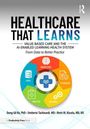 „Healthcare That Learns“; Kreisschema mit den Bereichen: Data, Knowledge, Standards, Routines, Practice.