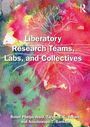 Titel: "Liberatory Research Teams, Labs, and Collectives". Autoren: Robin Phelps-Ward, Taryn T. C. Brown, Anuoluwapo T. Bankole. Bunte, abstrakte Hintergrundillustration mit einem stilisierten Baum.