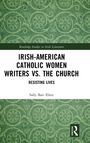 Titel: "Irish-American Catholic Women Writers vs. The Church: Resisting Lives" von Sally Barr Ebest, Ornamentmuster.