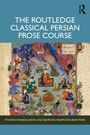 Behrooz Mahmoodi-Bakhtiari: The Routledge Classical Persian Prose Course, Buch