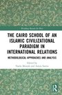 The Cairo School of an Islamic Civilizational Paradigm in International Relations, Buch