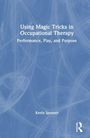 "Using Magic Tricks in Occupational Therapy: Performance, Play, and Purpose" von Kevin Spencer. Abstrakte blaue Wirbel.