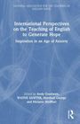 International Perspectives on the Teaching of English to Generate Hope, Buch