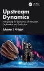 Sulaiman F. Al-Sajari: Upstream Dynamics, Buch