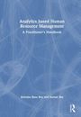 "Analytics based Human Resource Management: A Practitioner's Handbook" von Anindya Basu Roy und Sumati Ray. dezentes blaues Muster.