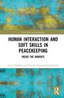 Titel: Human Interaction and Soft Skills in Peacekeeping. Autoren: Anne Holohan und Kamila Trochowska-Sviderok. Abstrakte Texturen in Blau und Gelb.