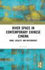 Mei Yang: River Space in Contemporary Chinese Cinema, Buch