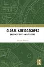 "Global Kaleidoscopes: East-West Cities in Literature" von Michael Moreno. Hintergrund: technische Zeichnungen.